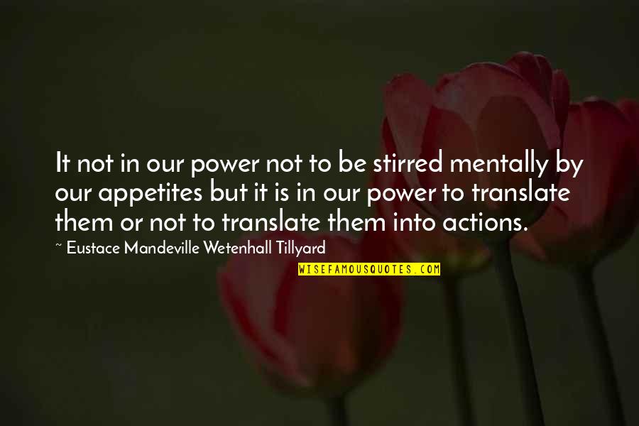 Translate Quotes By Eustace Mandeville Wetenhall Tillyard: It not in our power not to be