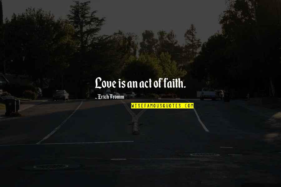 Translator Google Quotes By Erich Fromm: Love is an act of faith. Translator Google Quotes By Erich Fromm: Love is an act of faith.
