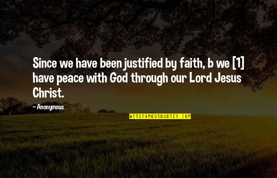 Transmeta Quotes By Anonymous: Since we have been justified by faith, b Transmeta Quotes By Anonymous: Since we have been justified by faith, b