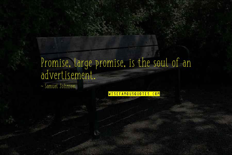 Transmitido Significado Quotes By Samuel Johnson: Promise, large promise, is the soul of an Transmitido Significado Quotes By Samuel Johnson: Promise, large promise, is the soul of an