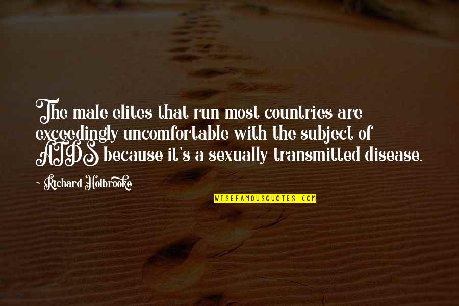 Transmitted Quotes By Richard Holbrooke: The male elites that run most countries are