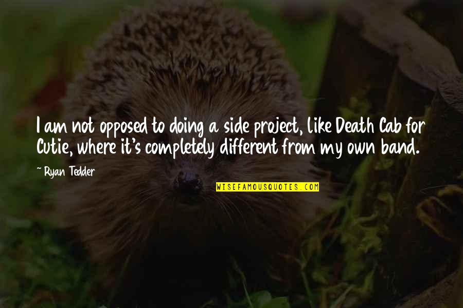 Transmuting The Mundane Quotes By Ryan Tedder: I am not opposed to doing a side Transmuting The Mundane Quotes By Ryan Tedder: I am not opposed to doing a side