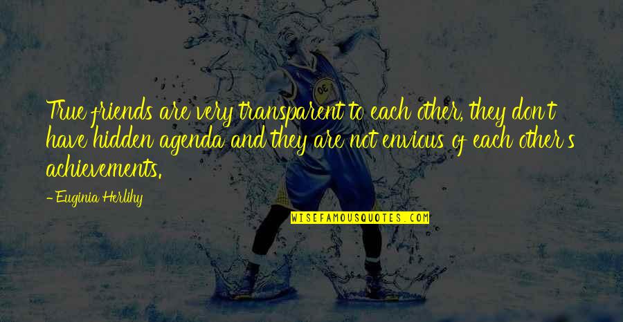Transparent Friendship Quotes By Euginia Herlihy: True friends are very transparent to each other, Transparent Friendship Quotes By Euginia Herlihy: True friends are very transparent to each other,