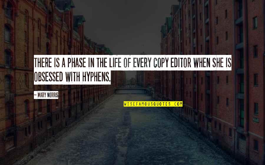 Transparent Motivational Quotes By Mary Norris: There is a phase in the life of