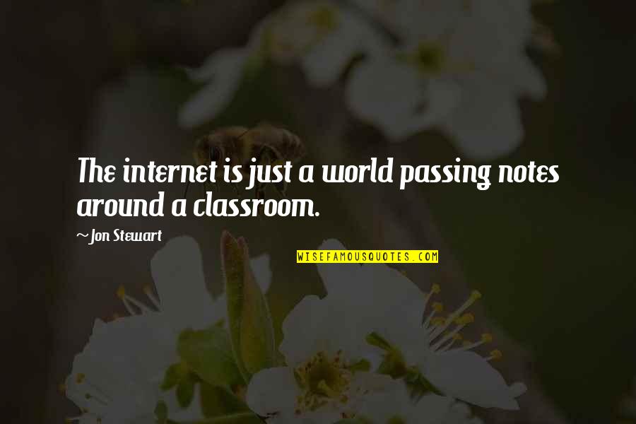 Transparents Quotes By Jon Stewart: The internet is just a world passing notes