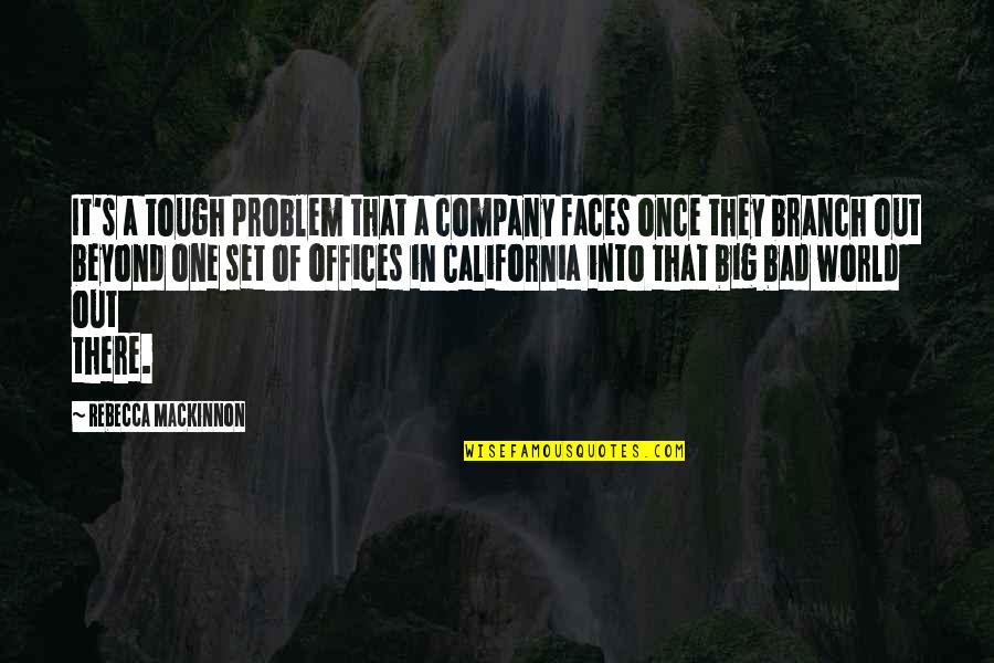Transpiracion Definicion Quotes By Rebecca MacKinnon: It's a tough problem that a company faces Transpiracion Definicion Quotes By Rebecca MacKinnon: It's a tough problem that a company faces