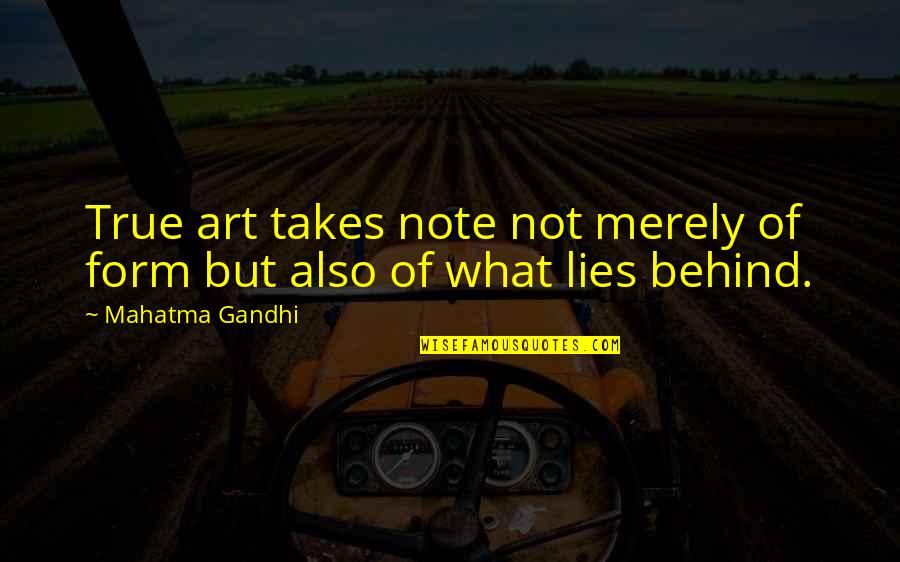 Transponder Quotes By Mahatma Gandhi: True art takes note not merely of form