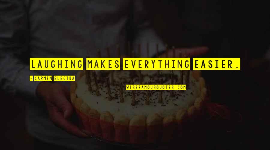 Transportable Storage Quotes By Carmen Electra: Laughing makes everything easier. Transportable Storage Quotes By Carmen Electra: Laughing makes everything easier.