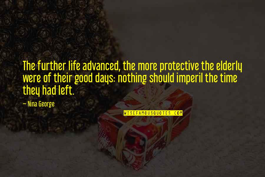 Traordinary Quotes By Nina George: The further life advanced, the more protective the