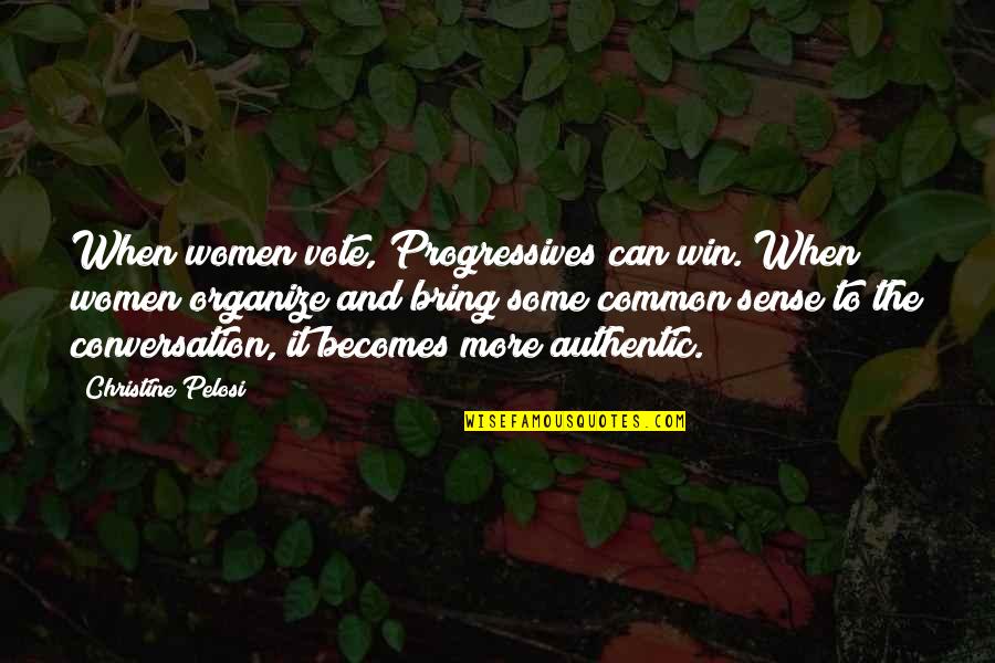Trapaceiro Em Quotes By Christine Pelosi: When women vote, Progressives can win. When women