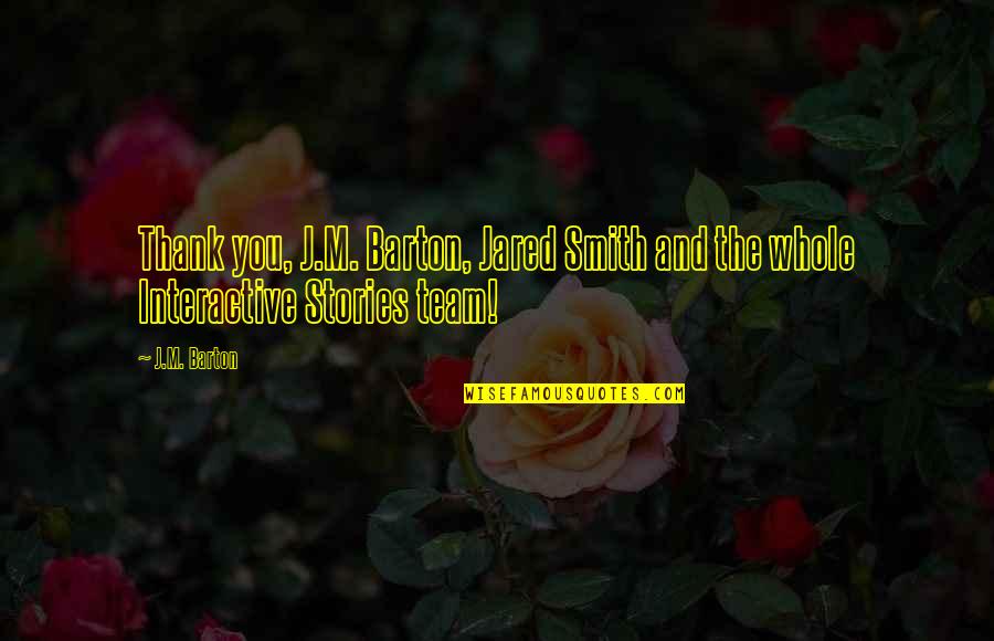 Trapezio Retangulo Quotes By J.M. Barton: Thank you, J.M. Barton, Jared Smith and the