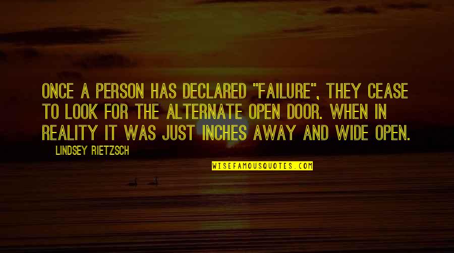 Trapper Quotes By Lindsey Rietzsch: Once a person has declared "failure", they cease
