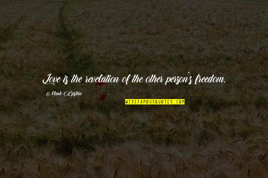 Trapt Music Quotes By Mark Epstein: Love is the revelation of the other person's Trapt Music Quotes By Mark Epstein: Love is the revelation of the other person's