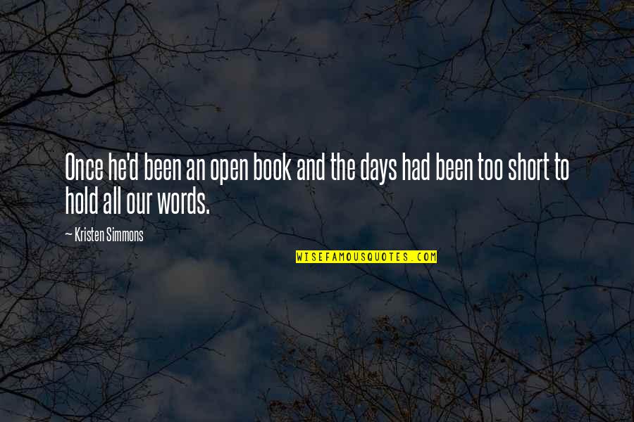 Traron Quotes By Kristen Simmons: Once he'd been an open book and the Traron Quotes By Kristen Simmons: Once he'd been an open book and the