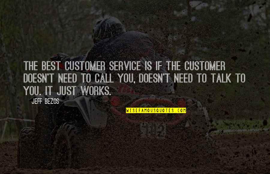Traroy Quotes By Jeff Bezos: The best customer service is if the customer