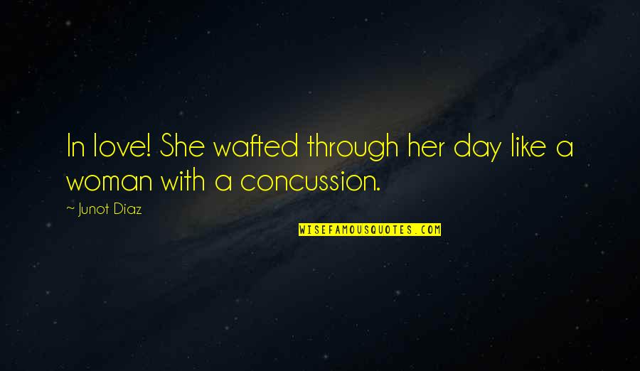 Trascendencia Espiritual Quotes By Junot Diaz: In love! She wafted through her day like
