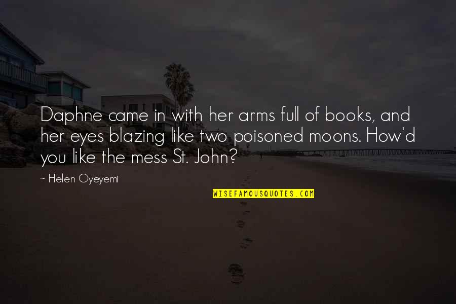 Trascurato In Inglese Quotes By Helen Oyeyemi: Daphne came in with her arms full of