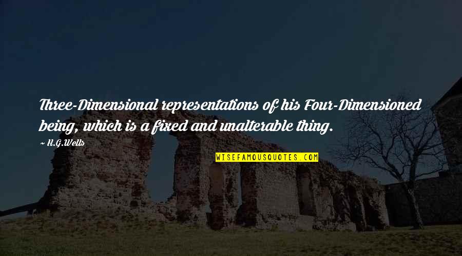 Traseira Renegade Quotes By H.G.Wells: Three-Dimensional representations of his Four-Dimensioned being, which is Traseira Renegade Quotes By H.G.Wells: Three-Dimensional representations of his Four-Dimensioned being, which is