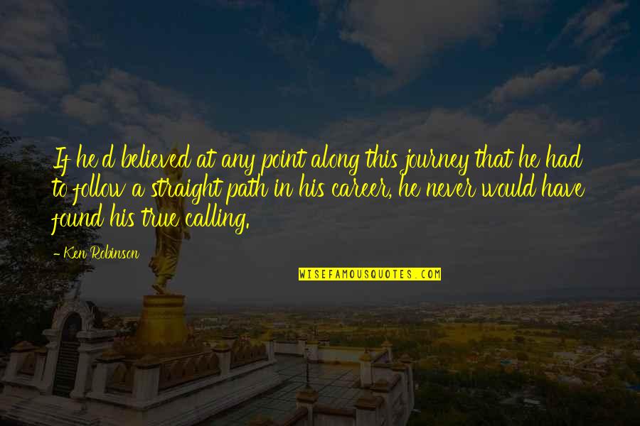 Trasformazione Pdf Quotes By Ken Robinson: If he'd believed at any point along this