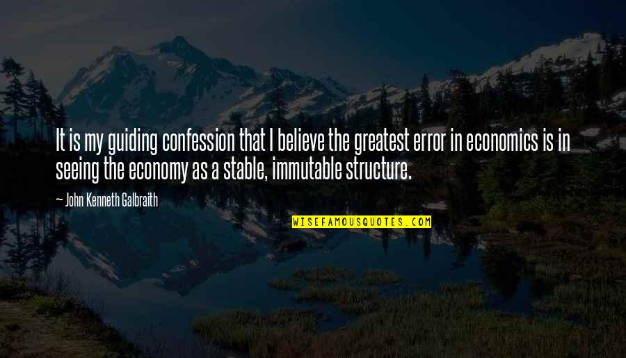Trash Andy Mulligan Friendship Quotes By John Kenneth Galbraith: It is my guiding confession that I believe Trash Andy Mulligan Friendship Quotes By John Kenneth Galbraith: It is my guiding confession that I believe