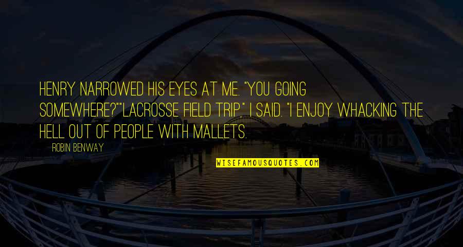 Trash Talk Quotes Quotes By Robin Benway: Henry narrowed his eyes at me. "You going Trash Talk Quotes Quotes By Robin Benway: Henry narrowed his eyes at me. "You going