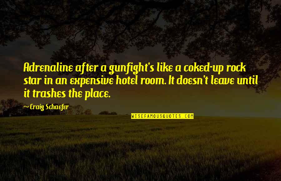 Trashes Quotes By Craig Schaefer: Adrenaline after a gunfight's like a coked-up rock