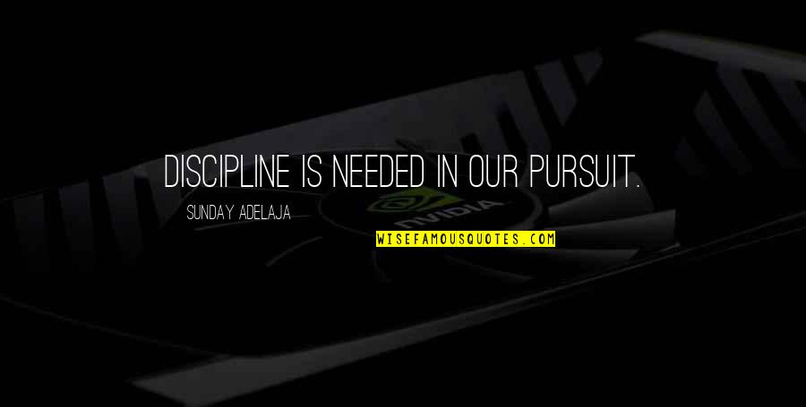Trashhand Fonts Quotes By Sunday Adelaja: Discipline is needed in our pursuit. Trashhand Fonts Quotes By Sunday Adelaja: Discipline is needed in our pursuit.