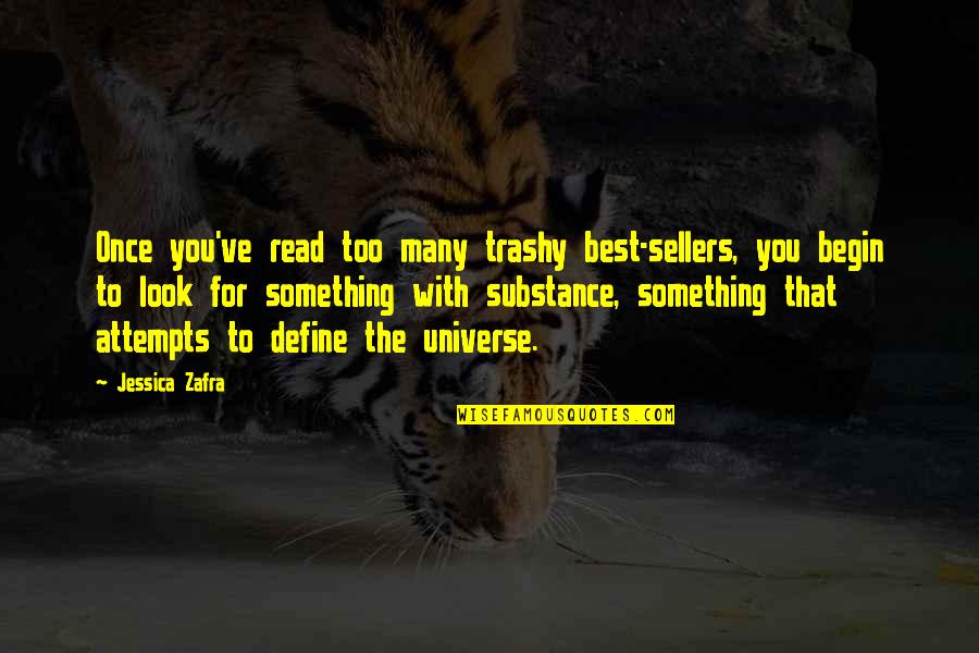 Trashy Quotes By Jessica Zafra: Once you've read too many trashy best-sellers, you