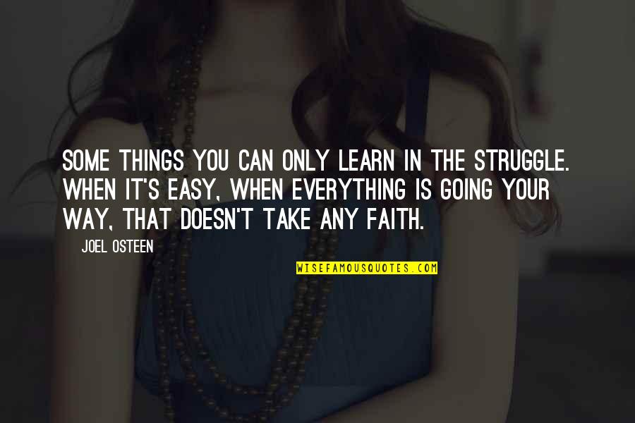 Traslado En Quotes By Joel Osteen: Some things you can only learn in the Traslado En Quotes By Joel Osteen: Some things you can only learn in the
