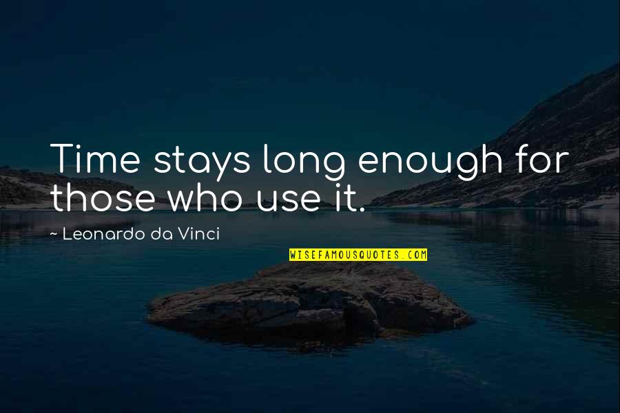 Trasnochado En Quotes By Leonardo Da Vinci: Time stays long enough for those who use Trasnochado En Quotes By Leonardo Da Vinci: Time stays long enough for those who use