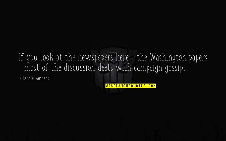Trastornadores Quotes By Bernie Sanders: If you look at the newspapers here - Trastornadores Quotes By Bernie Sanders: If you look at the newspapers here -