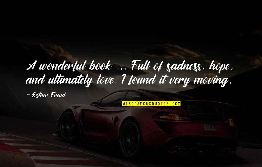 Tratamento De Dados Quotes By Esther Freud: A wonderful book ... Full of sadness, hope, Tratamento De Dados Quotes By Esther Freud: A wonderful book ... Full of sadness, hope,