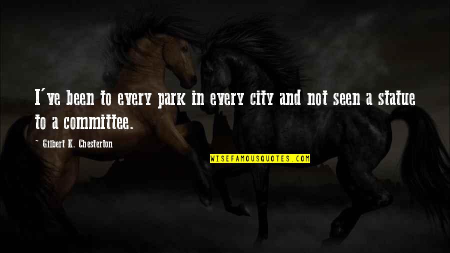 Tratando De Sobrevivir Quotes By Gilbert K. Chesterton: I've been to every park in every city Tratando De Sobrevivir Quotes By Gilbert K. Chesterton: I've been to every park in every city