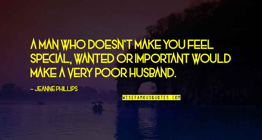 Trats Quotes By Jeanne Phillips: A man who doesn't make you feel special, Trats Quotes By Jeanne Phillips: A man who doesn't make you feel special,