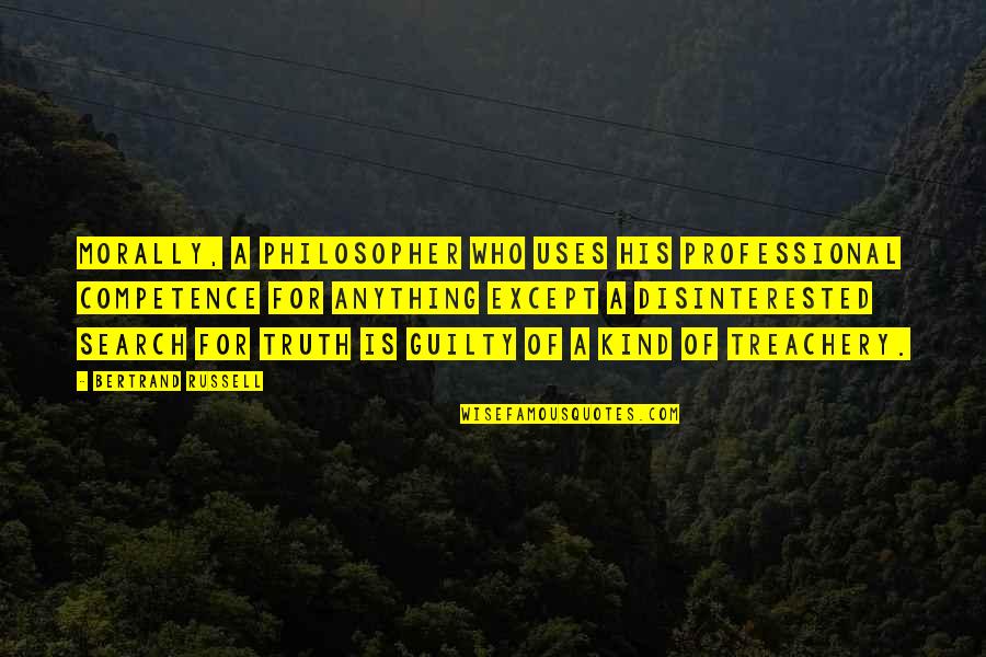 Traub Motorcycle Quotes By Bertrand Russell: Morally, a philosopher who uses his professional competence Traub Motorcycle Quotes By Bertrand Russell: Morally, a philosopher who uses his professional competence