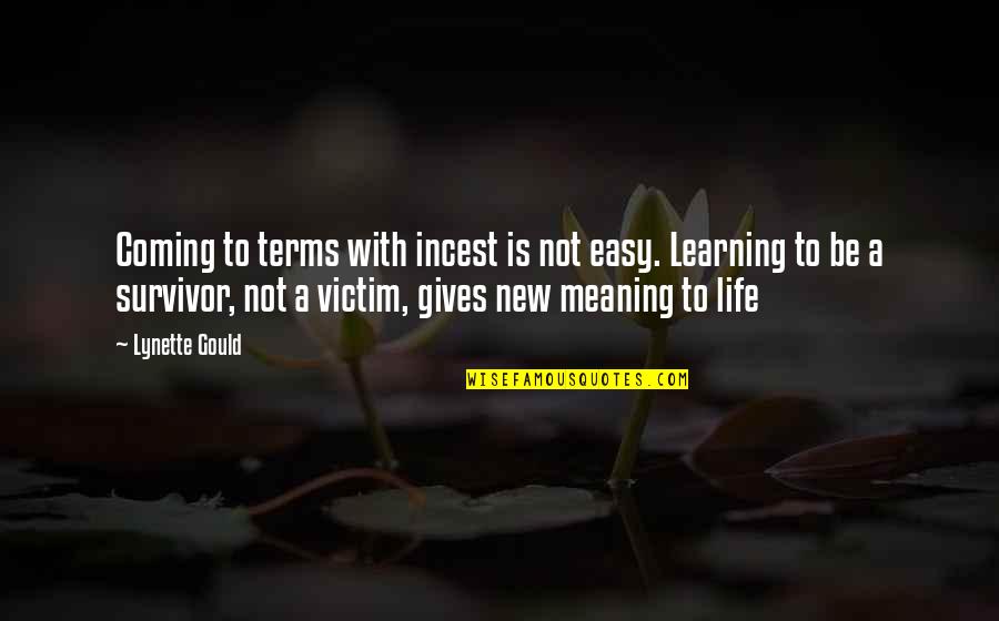 Trauma And Healing Quotes By Lynette Gould: Coming to terms with incest is not easy.