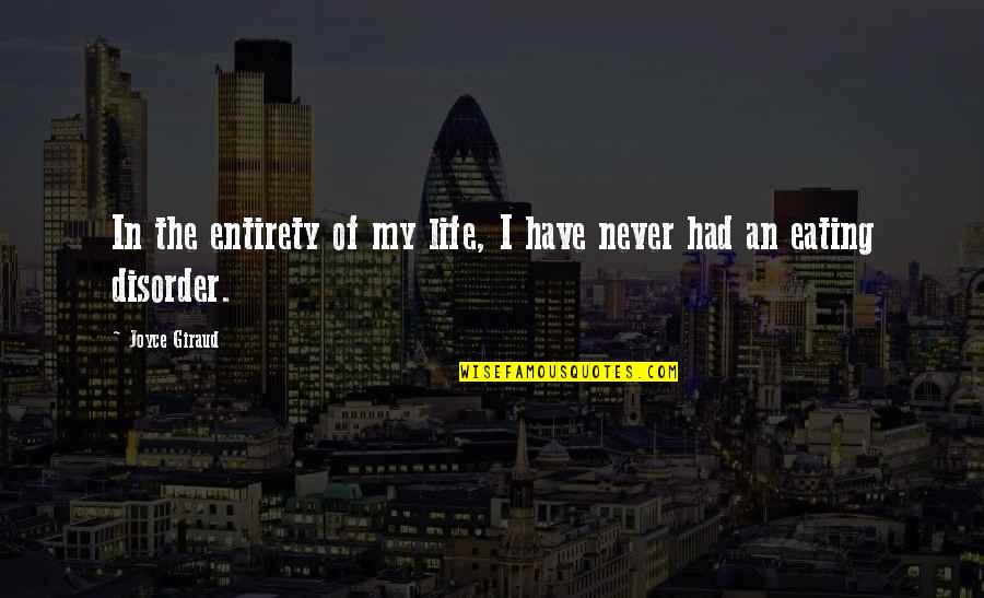 Trauma Quote Quotes By Joyce Giraud: In the entirety of my life, I have