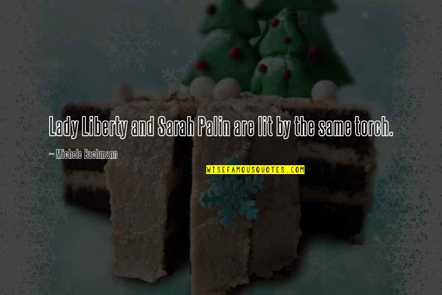 Trautner Minnesota Quotes By Michele Bachmann: Lady Liberty and Sarah Palin are lit by Trautner Minnesota Quotes By Michele Bachmann: Lady Liberty and Sarah Palin are lit by