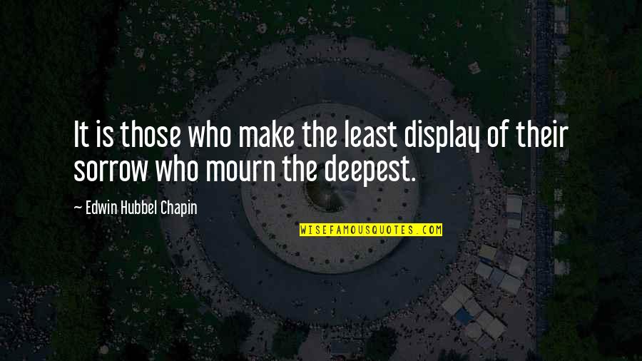 Travel Bloggers Quotes By Edwin Hubbel Chapin: It is those who make the least display