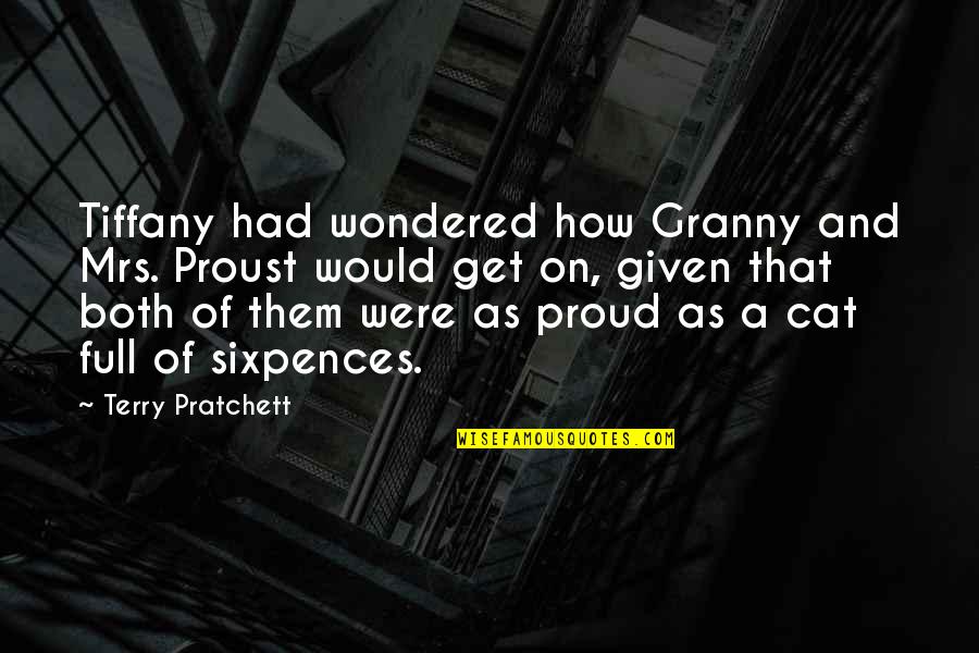 Travel Blogging Quotes By Terry Pratchett: Tiffany had wondered how Granny and Mrs. Proust