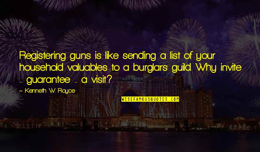 Travel Narrative Nonfiction Quotes By Kenneth W. Royce: Registering guns is like sending a list of