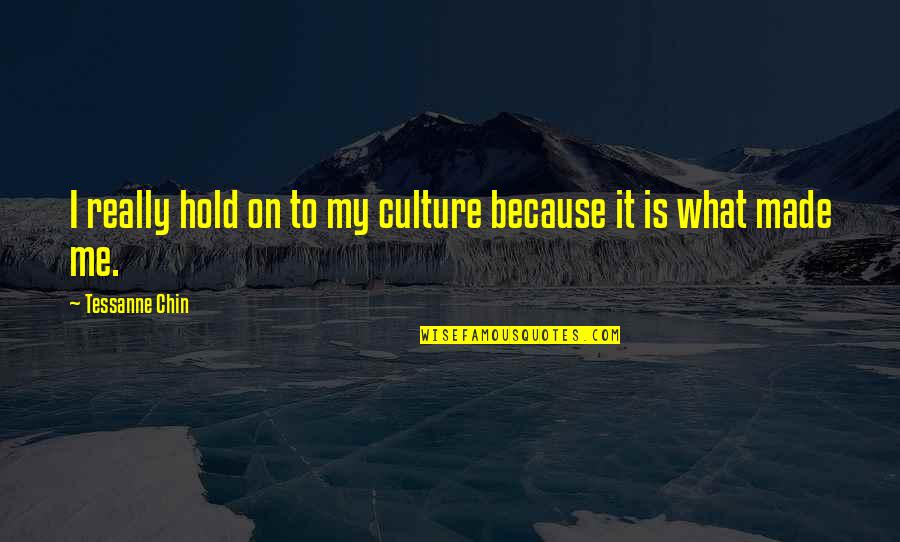 Travel Opens Your Mind Quotes By Tessanne Chin: I really hold on to my culture because Travel Opens Your Mind Quotes By Tessanne Chin: I really hold on to my culture because