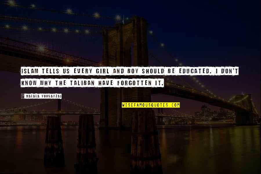 Travel Scrapbook Quotes By Malala Yousafzai: Islam tells us every girl and boy should