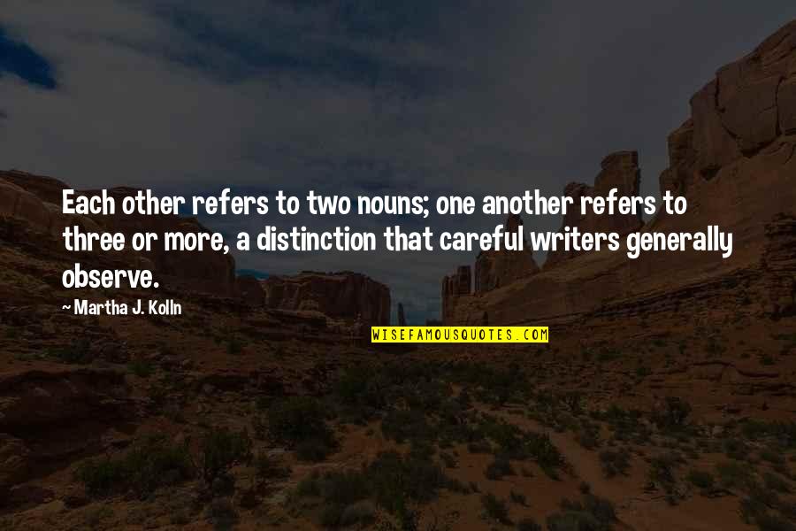 Travel Thinkexist Quotes By Martha J. Kolln: Each other refers to two nouns; one another