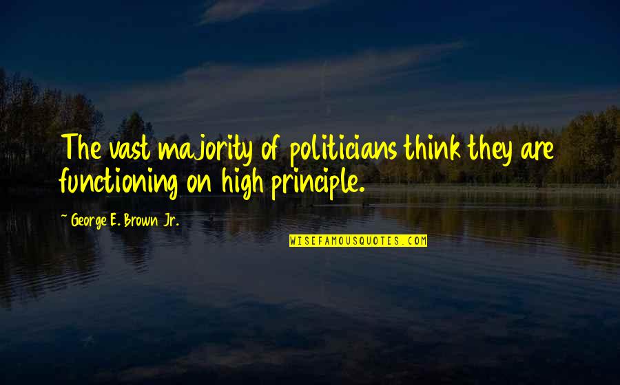 Travel To Africa Quotes By George E. Brown Jr.: The vast majority of politicians think they are