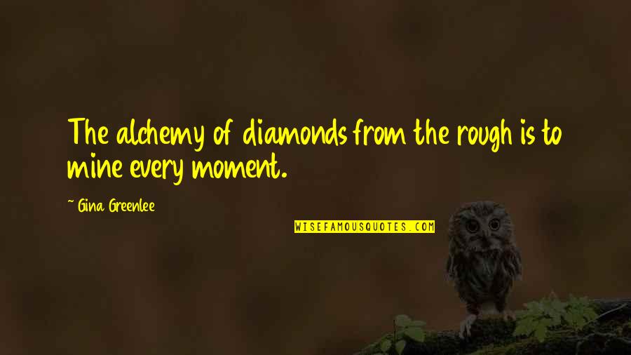 Travel Writing Quotes By Gina Greenlee: The alchemy of diamonds from the rough is