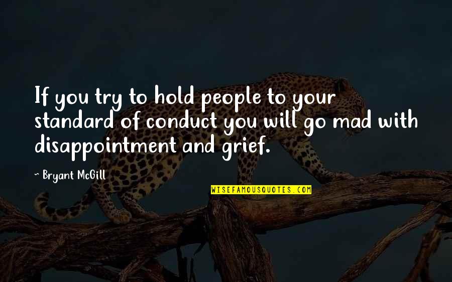 Traveling And God Quotes By Bryant McGill: If you try to hold people to your