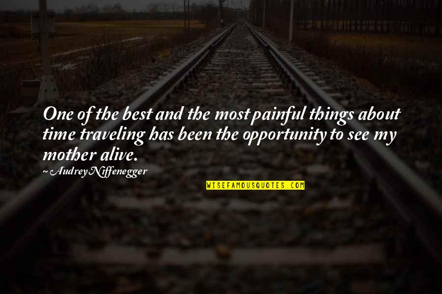 Traveling And Love Quotes By Audrey Niffenegger: One of the best and the most painful