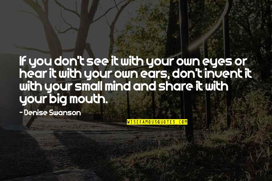 Traveling Away From Home Quotes By Denise Swanson: If you don't see it with your own Traveling Away From Home Quotes By Denise Swanson: If you don't see it with your own