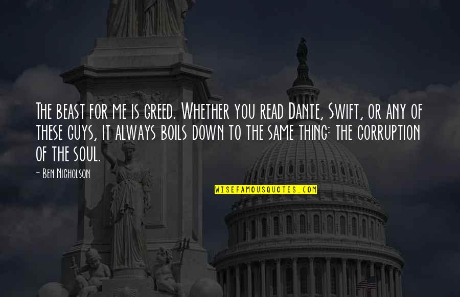 Traveling In Spanish Quotes By Ben Nicholson: The beast for me is greed. Whether you